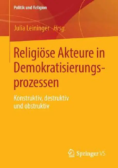 Buy Religiöse Akteure in Demokratisierungsprozessen (English, Julia Leininger) — BookShops.in