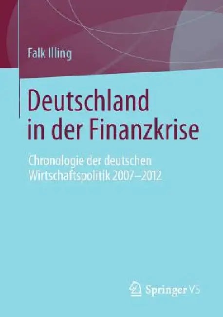 Buy Deutschland in Der Finanzkrise (English, Falk Illing) — BookShops.in