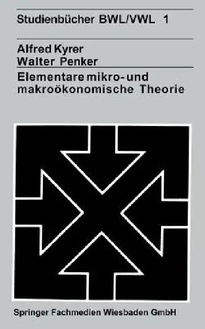 Buy Elementare Mikro- Und Makroökonomische Theorie (English, Alfred Kyrer) — BookShops.in