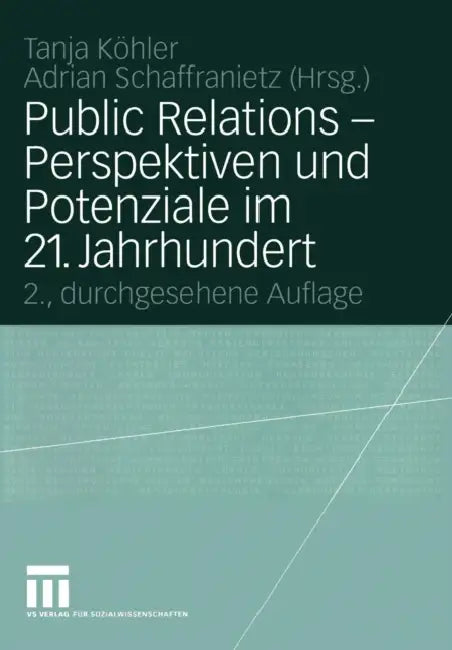 Buy Public Relations -- Perspektiven Und Potenziale Im 21. Jahrhundert (English, Tanja Köhler | Adrian Schaffranietz) — BookShops.in