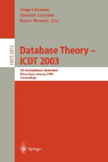 Buy Database Theory - Icdt 2003 (English, Diego Calvanese | Maurizio Lenzerini | Rajeev Motwani) — BookShops.in