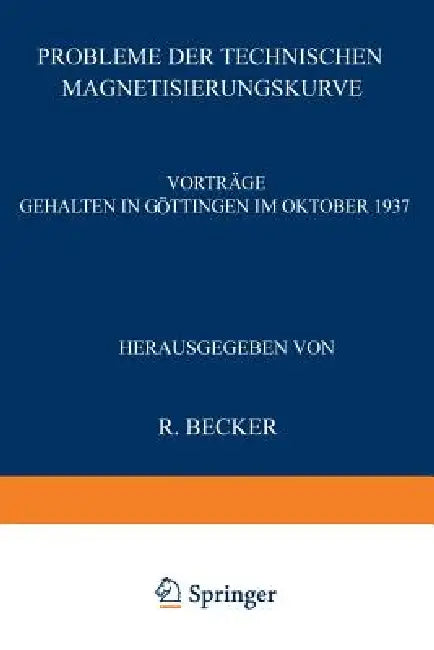 Buy Probleme Der Technischen Magnetisierungskurve (English, R. Becker) — BookShops.in