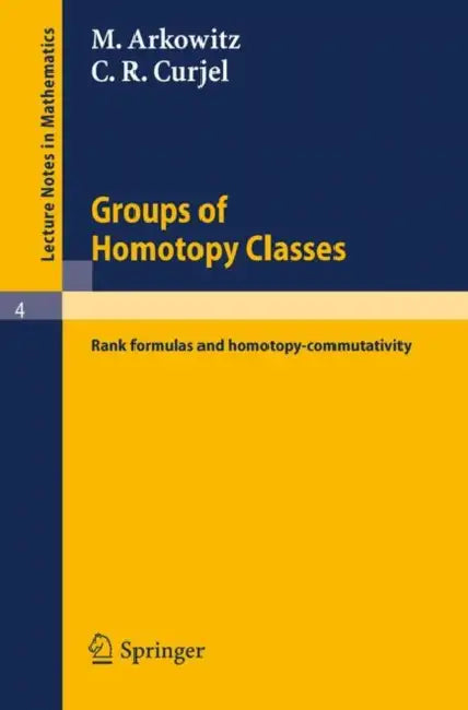 Buy Groups of Homotopy Classes (English, M. Arkowitz | C. R. Curjel) — BookShops.in