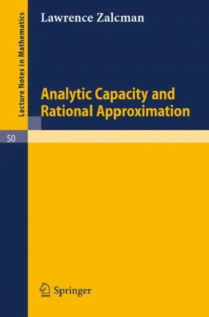 Buy Analytic Capacity and Rational Approximation (English, Lawrence Zalcman) — BookShops.in