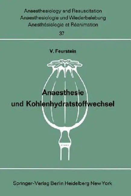 Buy Anaesthesie Und Kohlenhydratstoffwechsel (English, V. Feurstein) — BookShops.in
