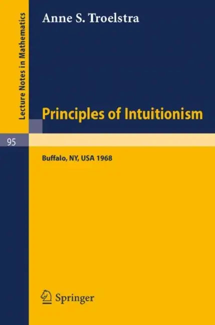 Buy Principles of Intuitionism (English, Anne S. Troelstra) β BookShops.in