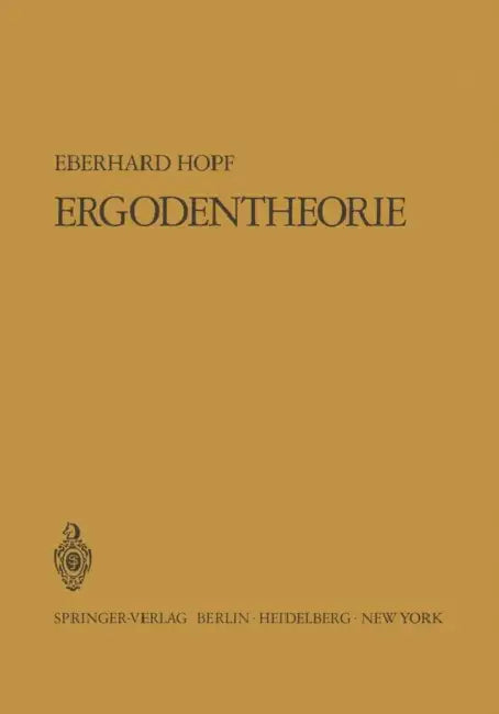 Buy Ergodentheorie by Eberhard Hopf | Springer-Verlag | German Hardcover | 1937 Edition | Mathematics Higher Education Textbook β BookShops.in