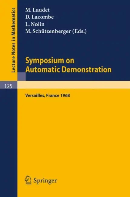 Buy Symposium on Automatic Demonstration (English, M. Laudet | D. Lacombe | L. Nolin) — BookShops.in