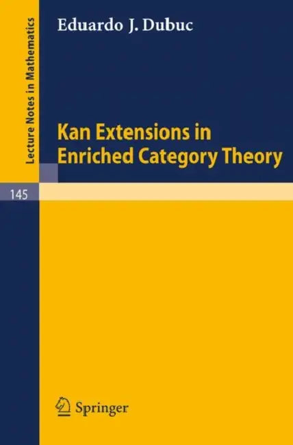 Buy Kan Extensions in Enriched Category Theory (English, Eduardo J. Dubuc) β BookShops.in