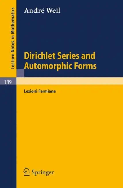Buy Dirichlet Series and Automorphic Forms (English, A. Weil) — BookShops.in