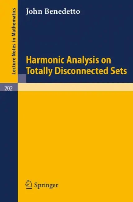 Buy Harmonic Analysis on Totally Disconnected Sets (English, John Benedetto) — BookShops.in