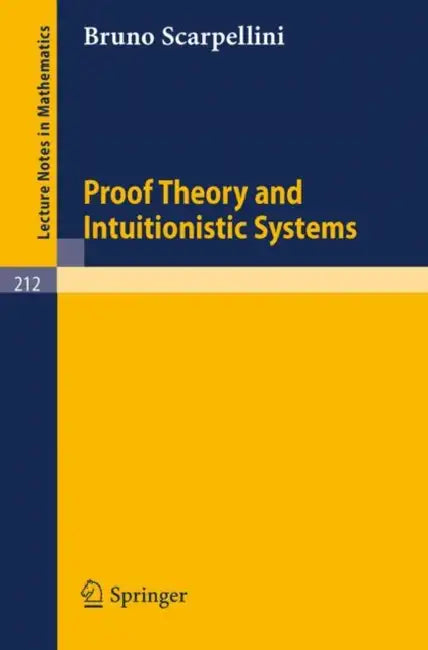 Buy Proof Theory and Intuitionistic Systems (English, Bruno Scarpellini) — BookShops.in