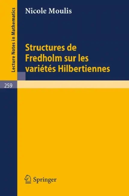 Buy Structures de Fredholm Sur Les Varietes Hilbertiennes (English, N. Moulis) — BookShops.in