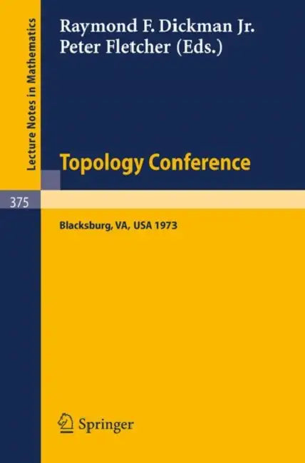 Topology Conference: Virginia Polytechnic Institute and State University, March 22 - 24, 1973: 375 (Lecture Notes in Mathematics) view 2