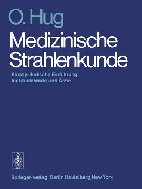 Buy Medizinische Strahlenkunde (English, O. Hug) — BookShops.in