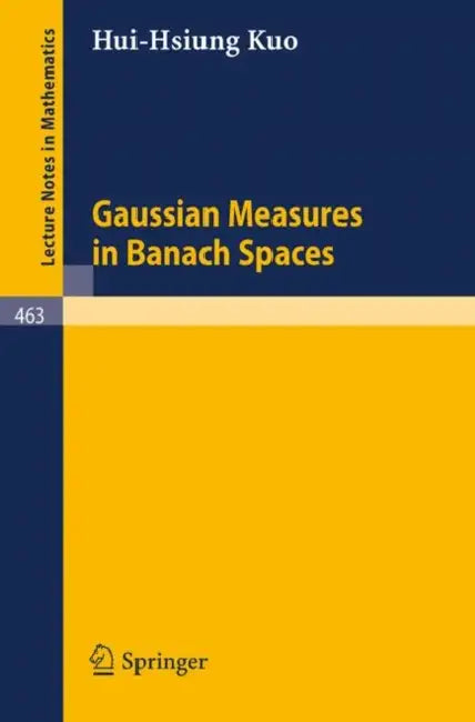 Buy Gaussian Measures in Banach Spaces (English, H. -H Kuo) — BookShops.in
