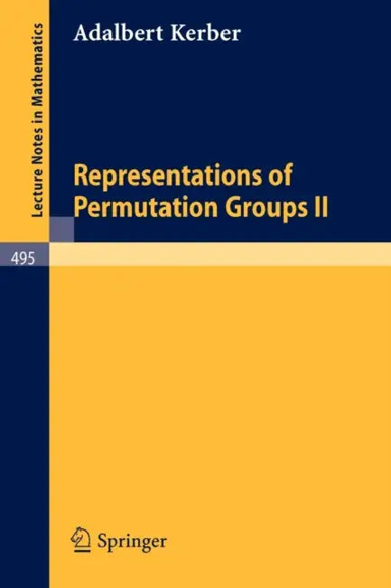 Buy Representations of Permutation Groups II (English, A. Kerber) โ BookShops.in