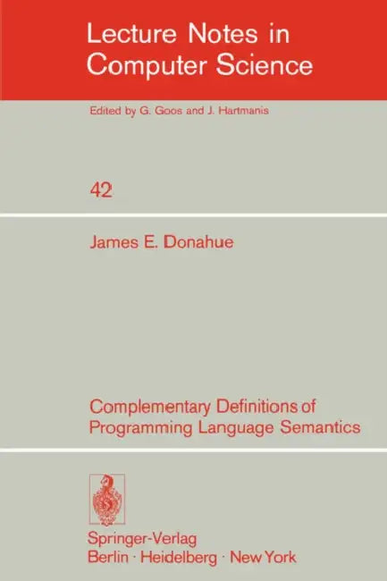 Buy Complementary Definitions of Programming Language Semantics (English, J. E. Donahue) — BookShops.in