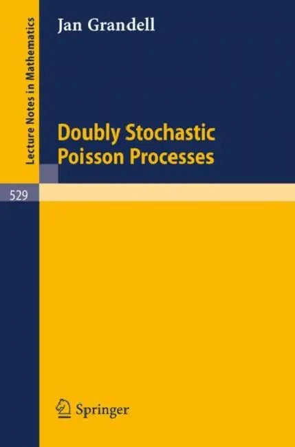 Buy Doubly Stochastic Poisson Processes by J. Grandell (Springer, 1976, English, Paperback) – Lecture Notes in Mathematics 529 — BookShops.in
