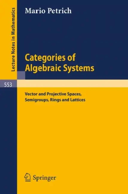 Buy Categories of Algebraic Systems (English, M. Petrich) — BookShops.in
