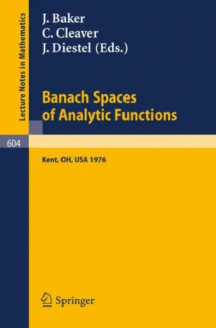 Buy Banach Spaces of Analytic Functions. (English, J. Baker | G. Bennett | C. Cleaver) — BookShops.in