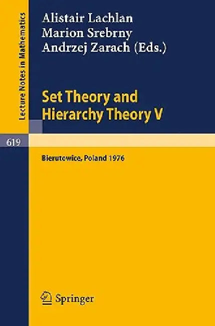 Buy Set Theory and Hierarchy Theory V (English, A. Lachlan | M. Srebrny | A. Zarach) — BookShops.in