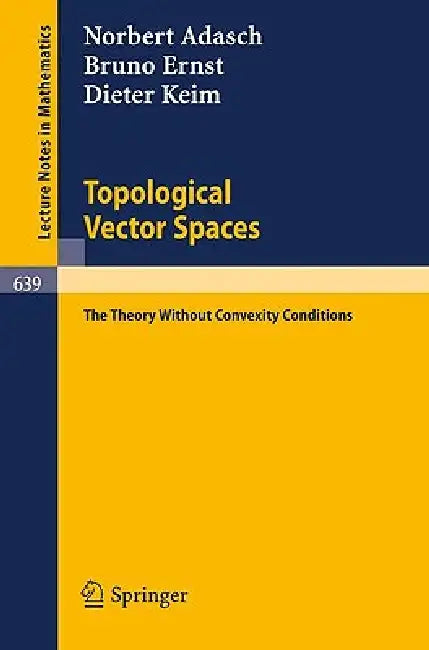 Buy Topological Vector Spaces (English, Norbert Adasch | Bruno Ernst | Dieter Keim) — BookShops.in