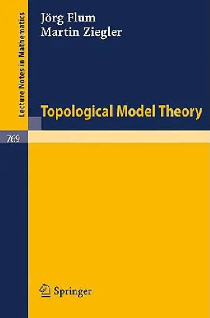 Topological Model Theory (English, Jörg Flum | Martin Ziegler)