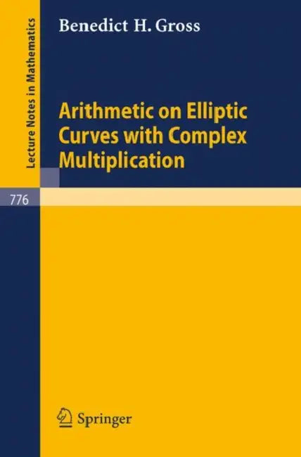 Buy Arithmetic on Elliptic Curves with Complex Multiplication (English, B. Mazur | B. H. Gross) — BookShops.in