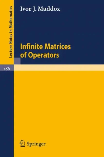 Buy Infinite Matrices of Operators (English, I. J. Maddox) — BookShops.in