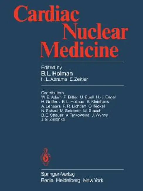Buy Cardiac Nuclear Medicine | by B. L. Holman | W. E. Adam | H. — BookShops.in