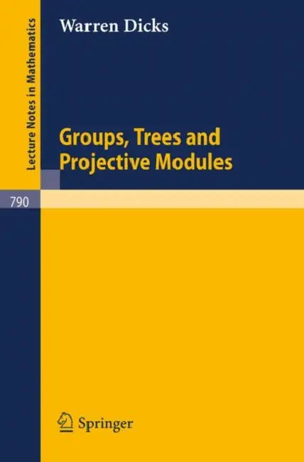 Buy Groups, Trees and Projective Modules (English, W. Dicks) — BookShops.in