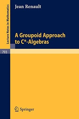 Buy A Groupoid Approach to C*-Algebras (English, Jean Renault) — BookShops.in