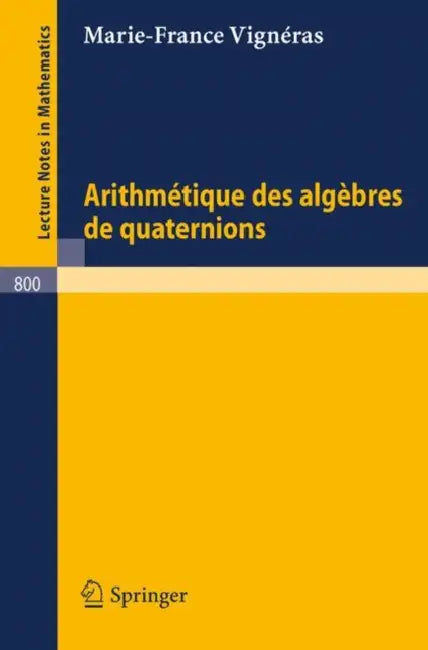 Buy Arithmetique Des Algebres de Quaternions (English, M. -F Vigneras) — BookShops.in