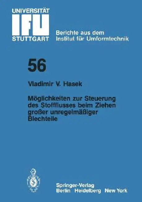 Buy Möglichkeiten Zur Steuerung Des Stoffflusses Beim Ziehen Großer Unregelmäßiger Blechteile (English, V. V. Hasek) — BookShops.in