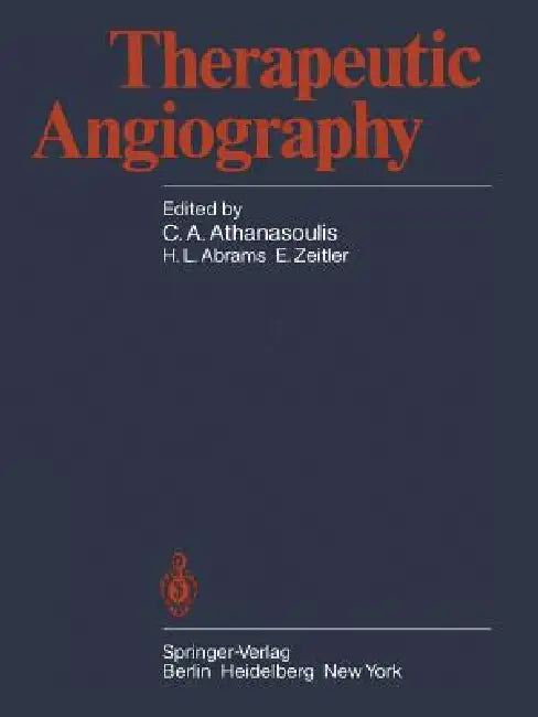 Buy Therapeutic Angiography (English, C. a. Athanasoulis | H. L. Abrams | E. Zeitler) — BookShops.in