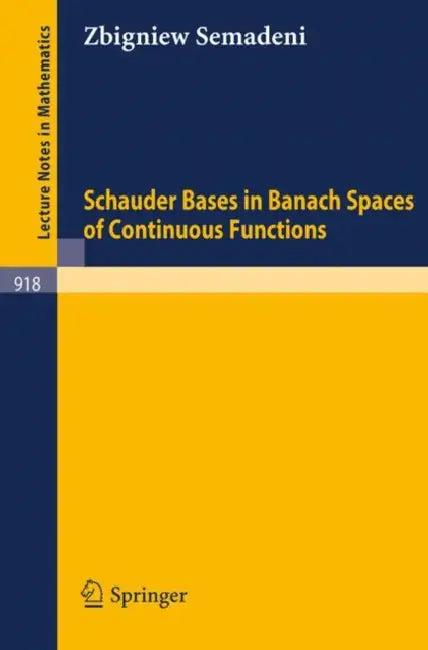 Buy Schauder Bases in Banach Spaces of Continuous Functions (English, Z. Semadeni) — BookShops.in