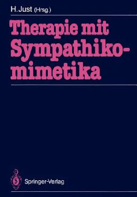 Buy Therapie Mit Sympathikomimetika (English, Hansjörg Just) — BookShops.in