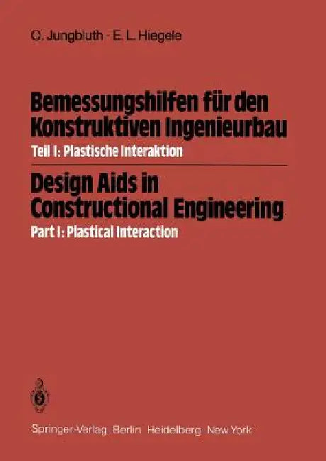 Buy Bemessungshilfen Für Den Konstruktiven Ingenieurbau / Design AIDS in Constructional Engineering (English, Otto Jungbluth | E. L. Hiegele) — BookShops.in