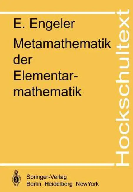 Buy Metamathematik Der Elementarmathematik (English, E. Engeler) — BookShops.in