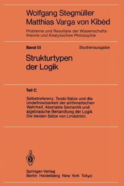 Buy Selbstreferenz, Tarski-Sätze Und Die Undefinierbarkeit Der Arithmetischen Wahrheit. Abstrakte Semant (English, Wolfgang Stegmüller) — BookShops.in