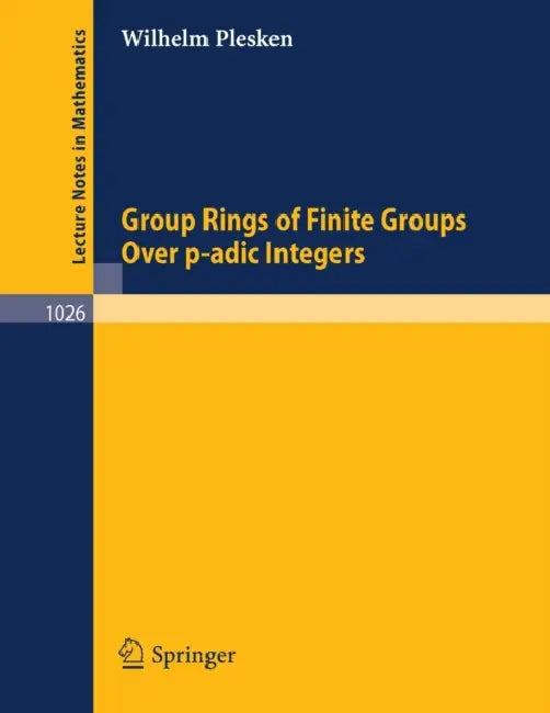 Buy Group Rings of Finite Groups Over P-Adic Integers (English, W. Plesken) — BookShops.in
