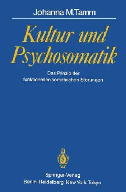 Buy Kultur Und Psychosomatik (English, Johanna M. Tamm) — BookShops.in
