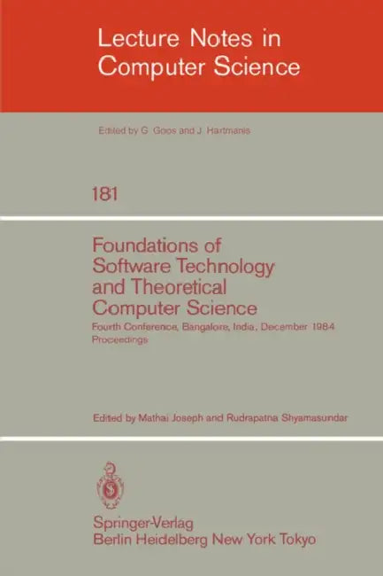 Buy Foundations of Software Technology and Theoretical Computer Science | by M. Joseph | R. Shyamasundar | Springer | by M. Joseph | R. Shyamasundar | Springer | by M. Joseph | R. Shyamasundar | Springer | by M. Joseph | R. Shyamasundar | Springer | by M. Joseph | R. Shyamasundar | Springer | by M. Joseph | R. Shyamasundar | Springer | by M. Joseph | R. Shyamasundar | Springer | by M. Joseph | R. Shyamasundar | Springer | by M. Joseph | R. Shyamasundar | Springer | by M. Joseph | R. Shyamasundar | S — BookShops.in