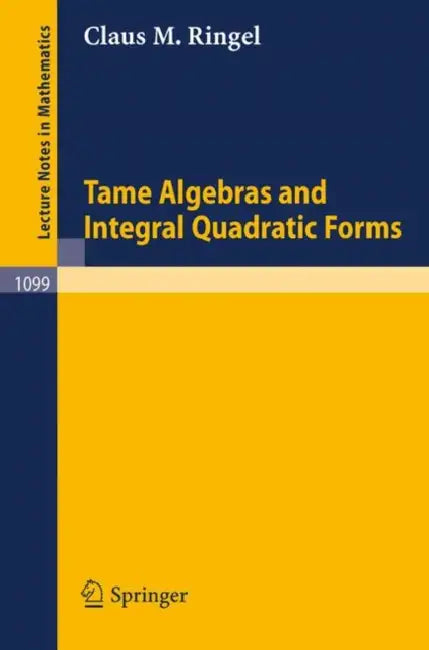 Buy Tame Algebras and Integral Quadratic Forms (English, Claus M. Ringel) β BookShops.in