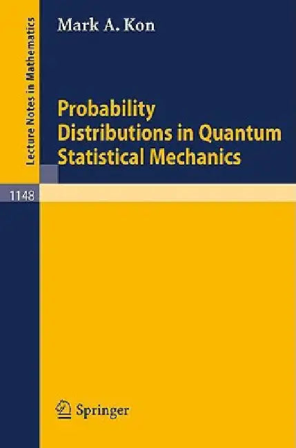 Buy Probability Distributions in Quantum Statistical Mechanics (English, Mark a. Kon) โ BookShops.in