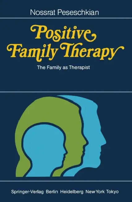 Buy Positive Family Therapy (English, Nossrat Peseschkian | Martha Rohlfing) — BookShops.in
