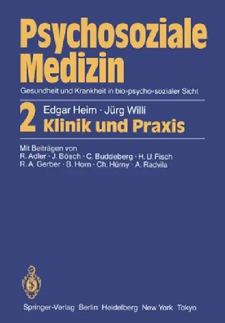 Buy Psychosoziale Medizin Gesundheit Und Krankheit in Bio-Psycho-Sozialer Sicht (English, Edgar Heim | R. Adler | Jürg Willi) — BookShops.in