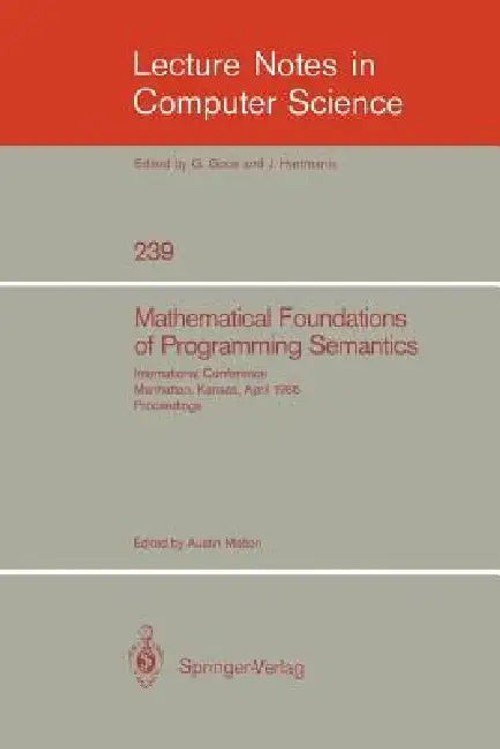 Mathematical Foundation of Programming Semantics – Springer Conference Proceedings view 2
