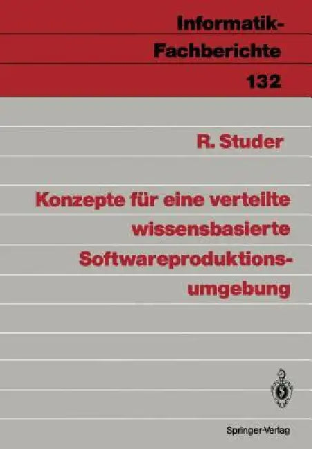 Buy Konzepte Für Eine Verteilte Wissensbasierte Softwareproduktionsumgebung (English, Rudi Studer) — BookShops.in